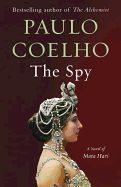 The Spy: A Novel of Mata Hari (Vintage Internatio