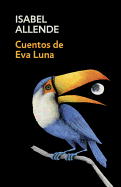 Cuentos de Eva Luna / Stories of Eva Luna (Spanis