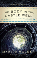 The Body in the Castle Well: A Mystery of the Fre