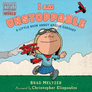 I am Unstoppable: A Little Book About Amelia Earh