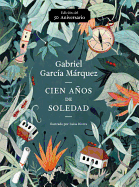 Cien a├â┬▒os de soledad (50 Aniversario): Illustrated Fiftieth Anniversary edition of One Hundred Years of Solitude (Spanish Edition)