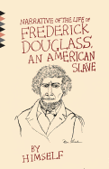 Narrative of the Life of Frederick Douglass, An A