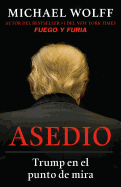 Asedio: Trump en el punto de mira (Spanish Edition)
