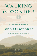 Walking in Wonder: Eternal Wisdom for a Modern World