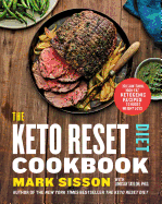 The Keto Reset Diet Cookbook: 150 Low-Carb, High-Fat Ketogenic Recipes to Boost Weight Loss: A Keto Diet Cookbook