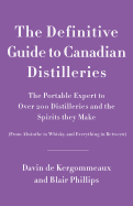 The Definitive Guide to Canadian Distilleries: Th