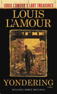 Yondering (Louis L'Amour's Lost Treasures): Stories