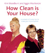 How Clean Is Your House?: Hundreds of Handy Tips to Make Your Home Sparkle