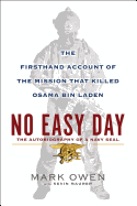 No Easy Day: The Autobiography of a Navy Seal: Th