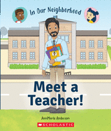 Meet a Teacher! (In Our Neighborhood) (paperback)