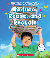 10 Things You Can Do To Reduce, Reuse, and Recycle (Rookie Star: Make a Difference)