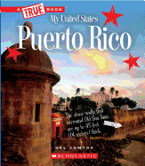 Puerto Rico (True Book: My United States) (Library Edition) (A True Book: My United States)