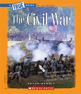 The Civil War (True Book: Civil War) (A True Book: The Civil War)
