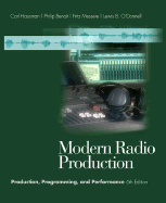 Modern Radio Production: Production, Programming, and Performance (with InfoTrac) (Wadsworth Series in Broadcast and Production)