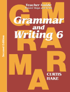 Grammar & Writing: Teacher Edition Grade 6 2nd Edition 2014