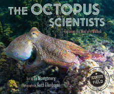 The Octopus Scientists (Scientists in the Field Series)