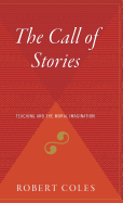 The Call of Stories: Teaching and the Moral Imagination