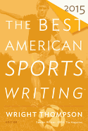 The Best American Sports Writing 2015 (The Best American Series ├é┬«)