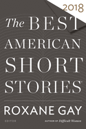 The Best American Short Stories 2018 (The Best American Series Â®)
