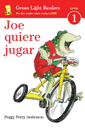 Joe quiere jugar (Green Light Readers Level 1) (Spanish Edition)