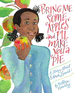 Bring Me Some Apples and I├óΓé¼Γäóll Make You a Pie: A Story About Edna Lewis