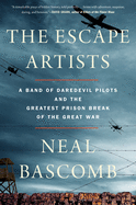 The Escape Artists: A Band of Daredevil Pilots and