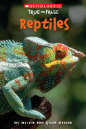 Scholastic True or False: Reptiles