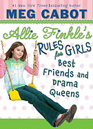 Best Friends And Drama Queens (Allie Finkle's Rul