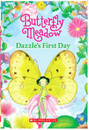 Dazzle's First Day (Butterfly Meadow #1)