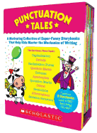 Punctuation Tales: A Motivating Collection of Super-Funny Storybooks That Help Kids Master the Mechanics of Writing [With Teacher's Guide]