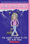 Dear Dumb Diary #10: The Worst Things in Life Are