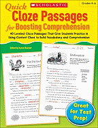 Quick Cloze Passages for Boosting Comprehension 4-6: 40 Leveled Cloze Passages That Give Students Practice in Using Context Clues to Build Vocabulary and Comprehension