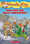 Run for the Hills, Geronimo! (Geronimo Stilton, No. 47)