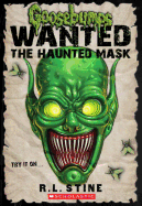 The Haunted Mask (Goosebumps: Wanted) (Goosebumps Most Wanted)