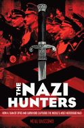 The Nazi Hunters: How a Team of Spies and Survivo