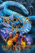 The Bronze Key (Magisterium #3) (3)
