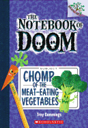 Chomp of the Meat-Eating Vegetables: Branches Book (Notebook of Doom #4) (4) (The Notebook of Doom)