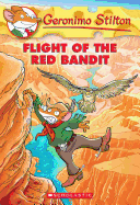 Flight of the Red Bandit (Geronimo Stilton #56) (56)