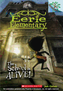 Eerie Elementary: The School is Alive!
