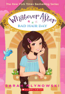 Bad Hair Day (Whatever After #5) (5)