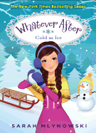 'Cold as Ice (Whatever After #6), Volume 6'