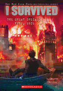 I Survived the Great Chicago Fire, 1871 (I Surviv