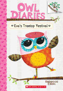 Eva's Treetop Festival: A Branches Book (Owl Diar