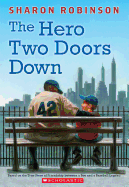 The Hero Two Doors Down: Based on the True Story of Friendship Between a Boy and a Baseball Legend