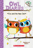 Eva and the New Owl: A Branches Book (Owl Diaries