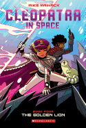The Golden Lion (Cleopatra in Space #4) (4)