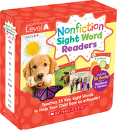 Nonfiction Sight Word Readers Parent Pack Level A: Teaches 25 key Sight Words to Help Your Child Soar as a Reader!