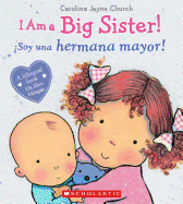 I Am a Big Sister! / ├â┬¡Soy una hermana mayor! (Bilingual) (Spanish and English Edition)