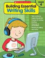 Building Essential Writing Skills: Grade 4