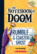 Rumble of the Coaster Ghost: Branches Book (Notebook of Doom #9) (9) (The Notebook of Doom)